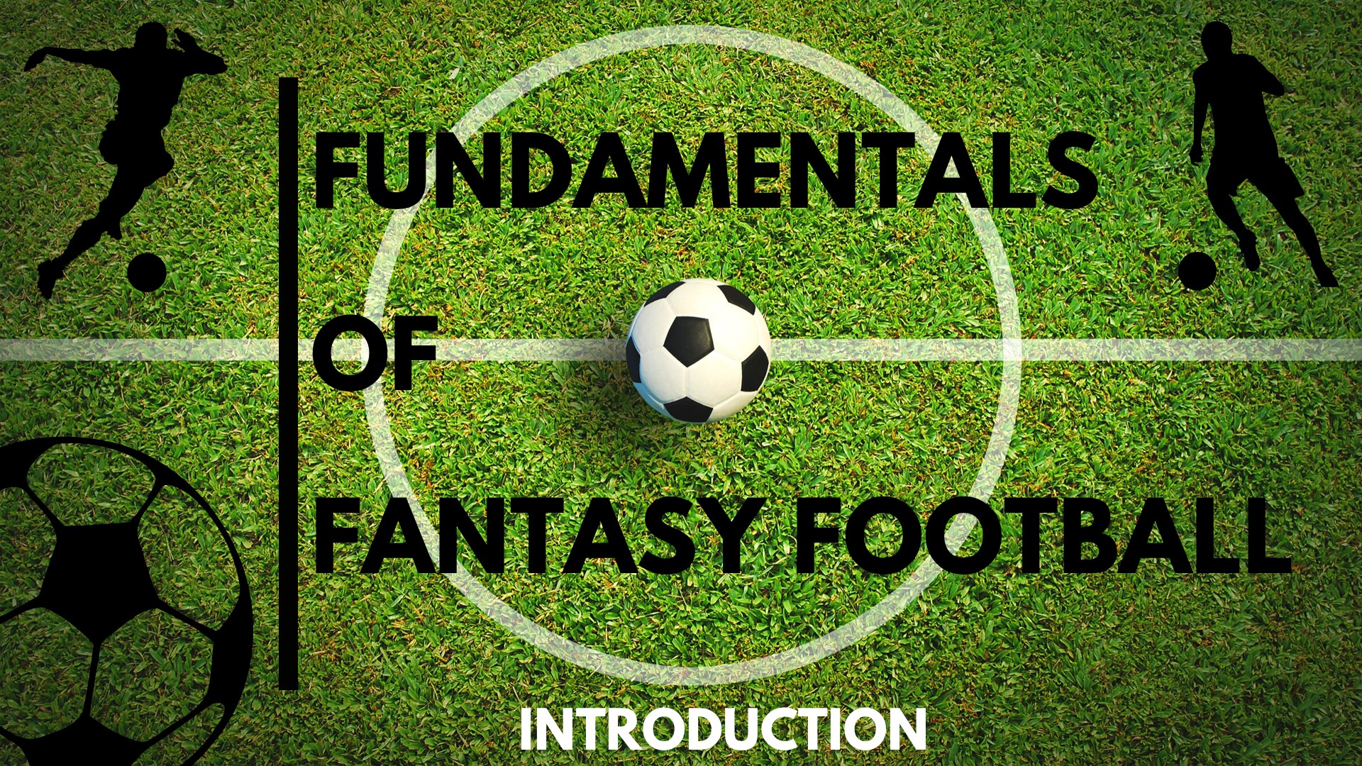 Fundamentals of Fantasy Football